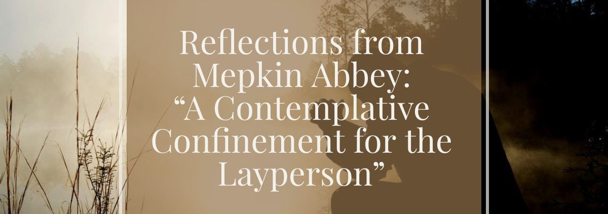 A Contemplative Confinement for the Layperson